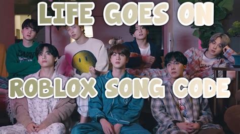Bts Life Goes On Roblox Song Code Full Youtube