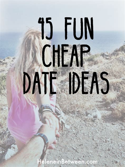 45 Fun Cheap Date Ideas Helene In Between