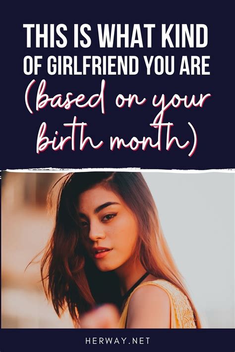 Find Out What Type Of Girlfriend You Are Based On Your Birth Month When You Love You Gave Up