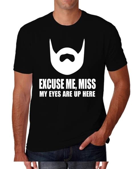 Adult Unisex Excuse Me Miss My Eyes Are Up Here By Hotasstees
