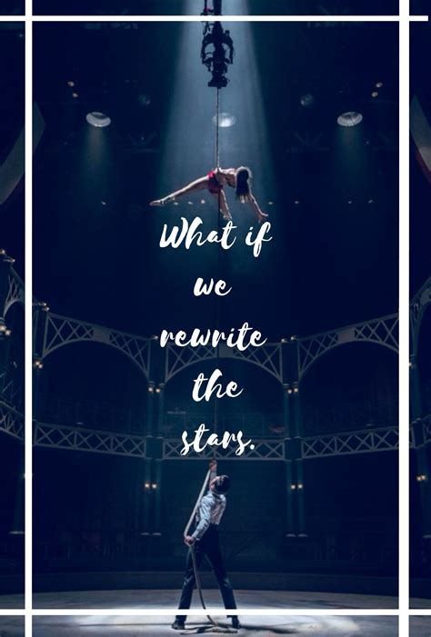 It was hopeless after all. Rewrite the stars! | The greatest showman, Song quotes ...