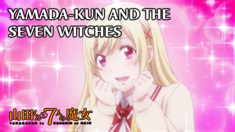 Yamada kun to 7 nin no majo. Yamada-kun and the Seven Witches - Első benyomás - YouTube
