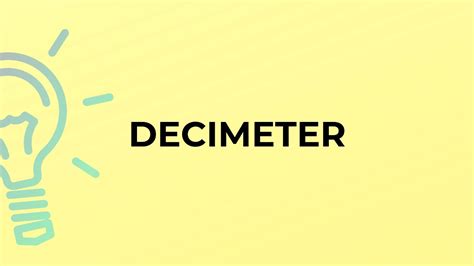 What Is The Meaning Of The Word Decimeter Youtube
