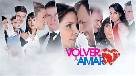 Ver Para Volver A Amar Capítulo 13 Por Vix