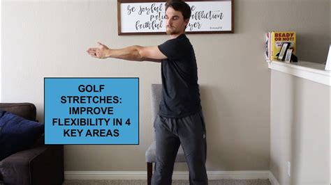 Golf Stretches Improve Flexibility In 4 Key Areas Youtube
