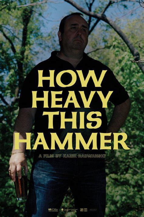 How Heavy This Hammer 2015 Filmaffinity