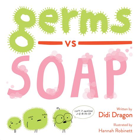 Germs Vs Soap A Silly Hygiene Book About Washing Hands By Didi