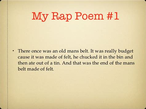 Gonna rap on my head gonna rap on my tail gonna rap on my you know where. Rap Poems