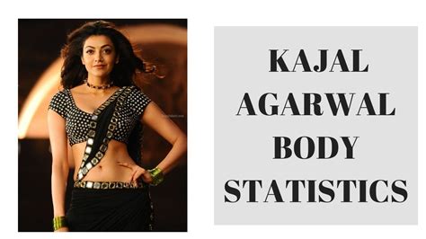 Kajal Agarwal Height Weight Bra Size Body Statistics Hair Eye Color