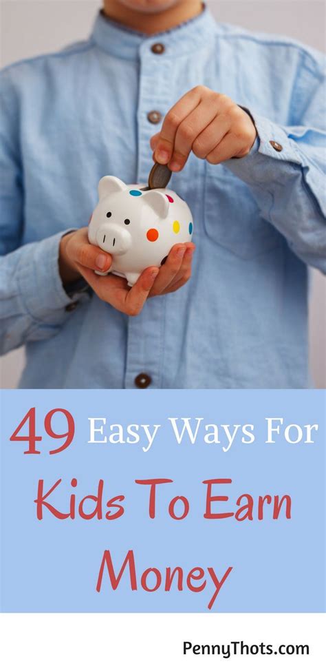 53 Easy Ways For Kids To Make Money Fast Ways To Get Money Earn