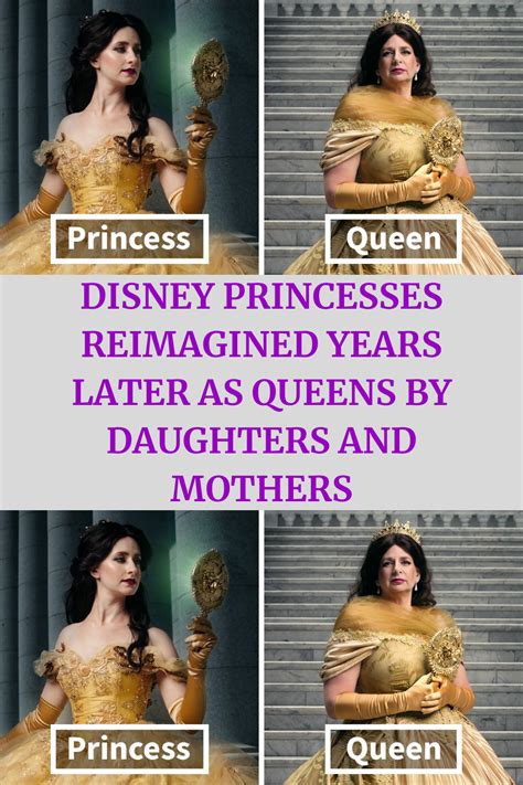 disney princesses reimagined years later as queens by daughters and mothers artofit