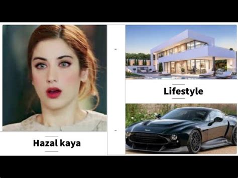 Hazal Kaya Biography Husband Lifestyle Networth Luxurycars