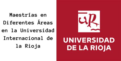 Maestrías En Diferentes Áreas En La Universidad Internacional De La