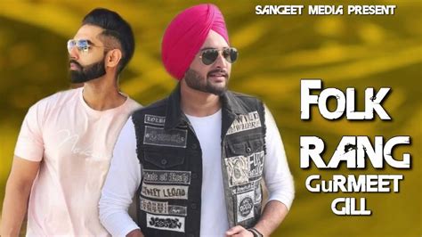 New Punjabi Song Folk Rang Parmish Verma Ft Gurmeet Desi Crew New