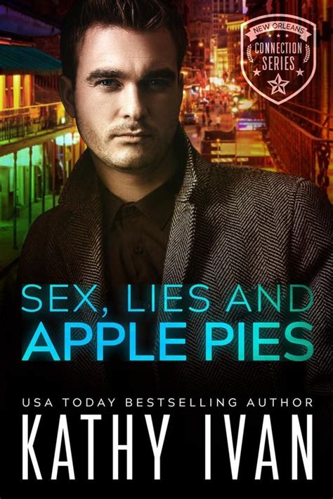 New Orleans Connection Series 6 Sex Lies And Apple Pies Ebook Kathy Ivan