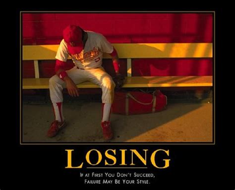 Losing Demotivational Posters Funny Quotes Motivational Posters