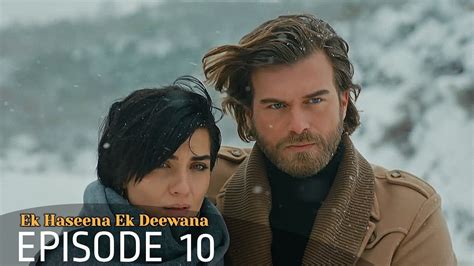 Ek Haseena Ek Deewana Episode 10 Episode Drama Series Episodes