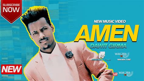 Ameen Dawit Girmaofficial Video Youtube