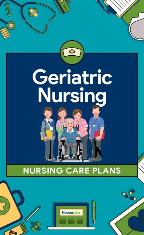 10 Nursing Care Plans For The Elderly Geriatric Nursing Geriatric