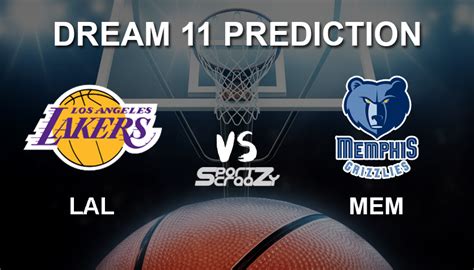 Lal Vs Mem Dream11 Prediction Live Score And Los Angeles Lakers Vs Memphis Grizzlies Basketball