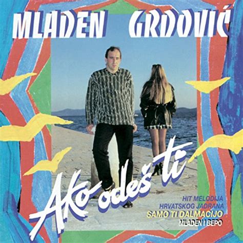 Amazon Ako Ode Ti Mladen Grdovic Digital Music