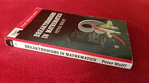 1963 Breakthroughs in Mathematics by Peter Wolff Signet Science Library