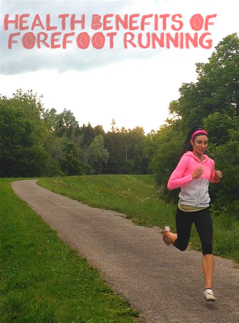 Health Benefits Of Forefoot Running Run Forefoot