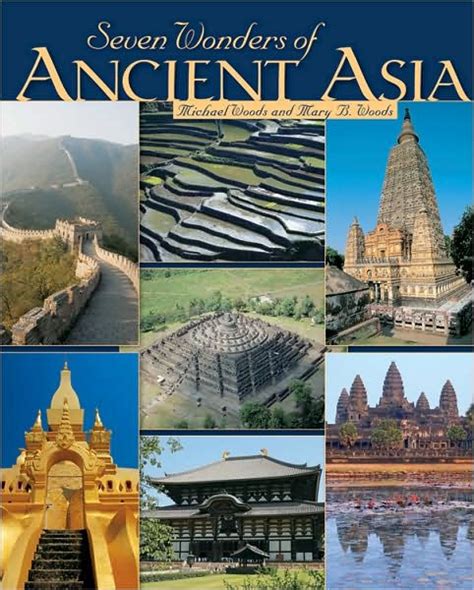 Seven Wonders Of Ancient Asia By Michael Woods Mary B Woods