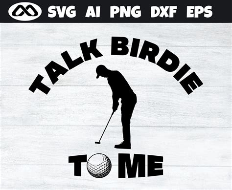 Funny Golfer Svg Talk Birdie To Me Golf Svg Golfing Svg Etsy