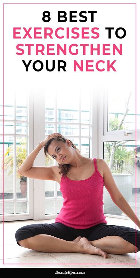8 Best Exercises To Strengthen Your Neck Neck Muscle Exercises Neck