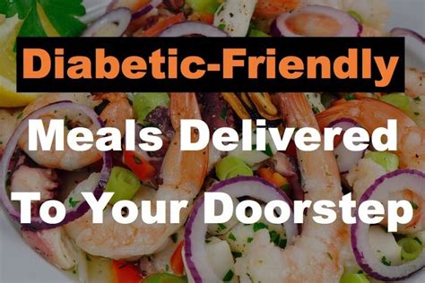 Here's a collection of appetising and healthy breakfast options for we need to eat small regular meals to live a healthy life. 12 Diabetic Friendly Meal Delivery Services You Can Order ...