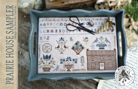 prairie house sampler by with thy needle and thread brenda gervais cross stitch kits and how to
