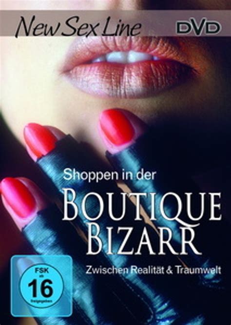 New Sex Line Shoppen In Der Boutique Bizarr Zwischen Realität