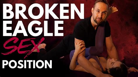 Broken Eagle Sex Position Educational Only Youtube