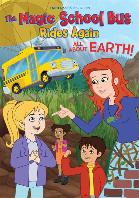 The Magic School Bus Rides Again All About Earth The Magic School