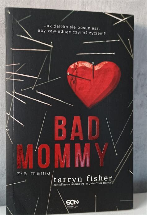 Bad Mommy Z A Mama Tarryn Fisher Thriller Okazja Gdynia Kup Teraz