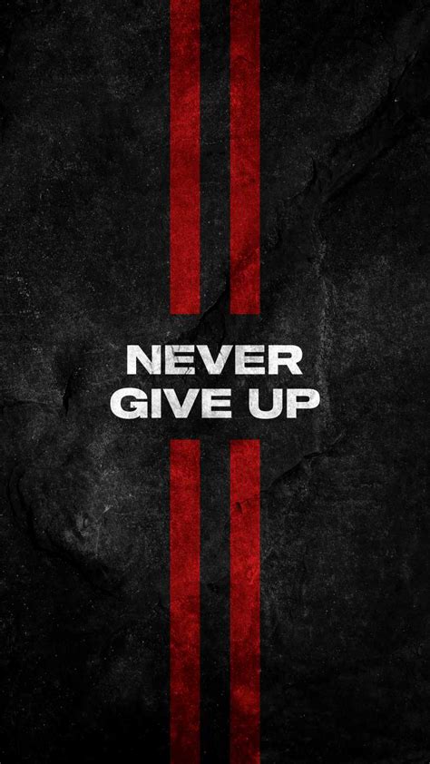 Never Give Up Wallpaper Iphone Wallpapers