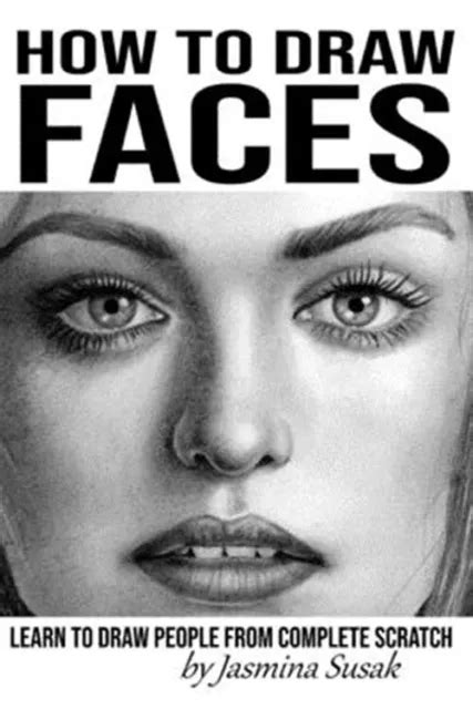 How To Draw Faces Learn To Draw People From Complete Scratch By Susak