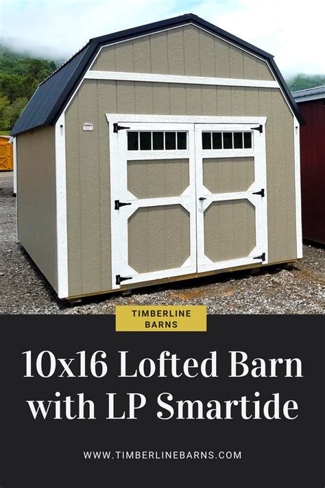 10x16 Lofted Barn With Lp Smartside Built In Storage Barn Shed