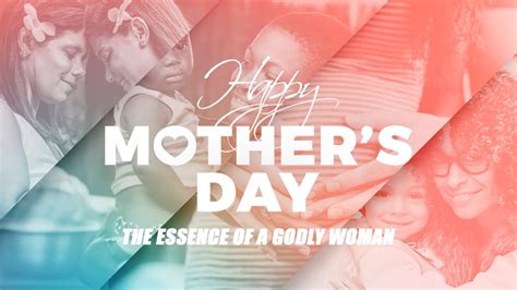 Celebrate Mom The Essence Of A Godly Woman Message Week 8 Youtube