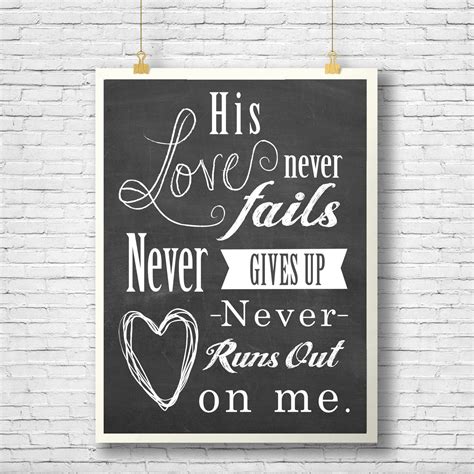 His Love Never Fails Bible Verse Inspirational By Glorydesigns