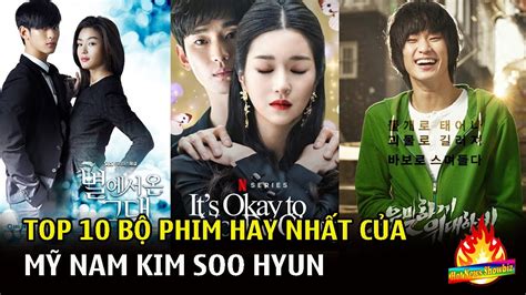 Top 10 bộ phim giúp Kim Soo Hyun tỏa sáng trên màn ảnh Top Phim Hàn