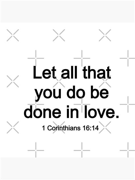 Bible Verse About Love Love Verses Let All That You Do Be Done In