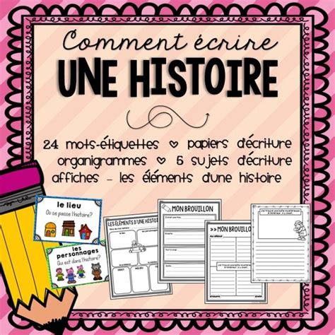 Comment écrire Une Histoire French Immersion French Education