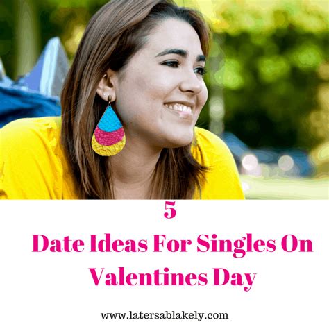 The Best Ideas For Singles Valentines Day Ideas Best Recipes Ideas And Collections