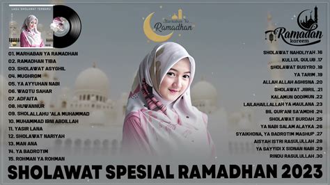 30 Lagu Menyambut Ramadhan 2023 Marhaban Ya Ramadhan Lirik Sholawat