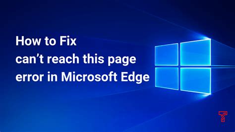 How To Fix Cant Reach This Page Error In Microsoft Edge Working