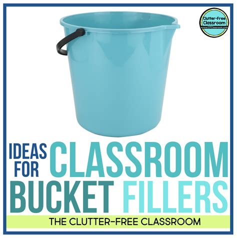 5 Bucket Filler Ideas For Elementary Teachers Grades 1 5 In 2024 Clutter Free Classroom By