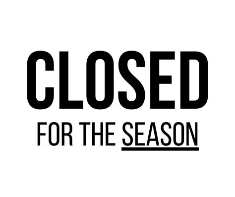 Closed For The Season Sign Printable Templates Free Pdf Downloads