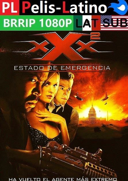 Xxx 2 Estado De Emergencia 2005 Brrip 1080p Latino Inglés Mediafire